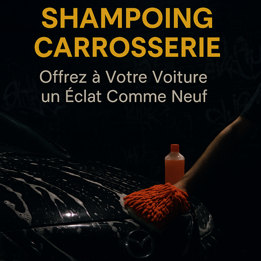 Shampoing Carrosserie : Offrez à Votre Voiture un Éclat Comme Neuf